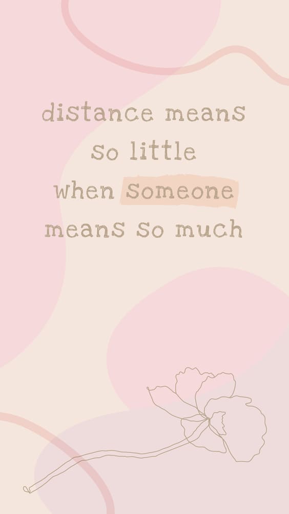 "Distance means so little when someone means so much" quote wallpaper with flower sketch.